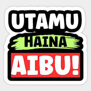 UTAMU HAINA AIBU - XTIAN DELA Sticker